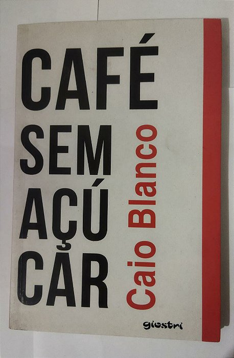 Café Sem Açucar - Caio Blanco